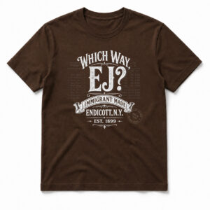 WHICH WAY, EJ? - T-SHIRT